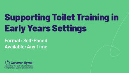 Supporting Toilet Training in Early Years Settings