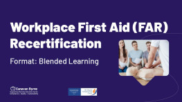 Workplace First Aid (FAR) Recertification