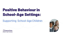Positive Behaviour in School-Age Settings: Supporting School-Age Children