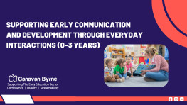 Supporting Early Communication and Development Through Everyday Interactions (0–3 Years)