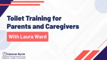 Toilet Training for Parents and Caregivers