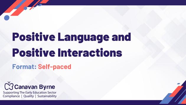 Positive Language and Positive Interactions
