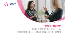 Preparing for a Tusla Inspection in a School Aged Setting (SAC)