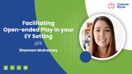 Facilitating Open-Ended Play in Your EY Setting