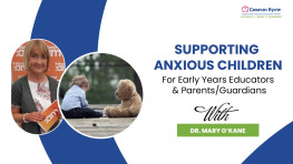 Supporting Anxious Children for Parents and Educators