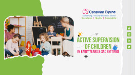 Active Supervision of Children in Early Years and School Age Settings