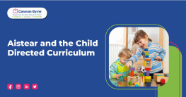 Aistear (2024) and the Child Directed Curriculum