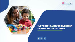 Supporting a Neurodivergent Child in Your EY setting