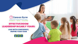 Effective Room Leadership in Early Years: Lead with Confidence, Inspire Your Team