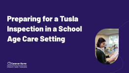 Preparing for a Tusla Inspection in a School Age Care Setting (SAC)