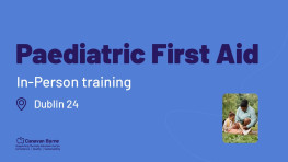 Paediatric First Aid (In-Person Training)